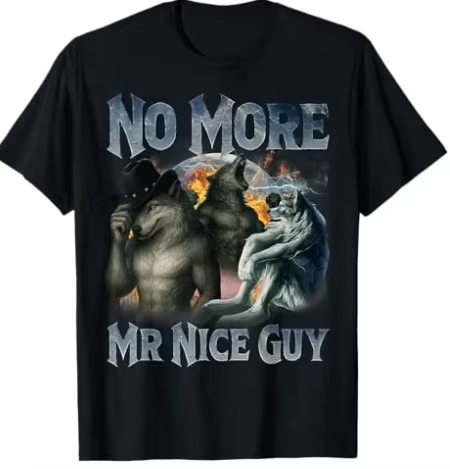 No More Mr Nice Guy Funny Alph - Street Fashion For Short Guys 评论和价格